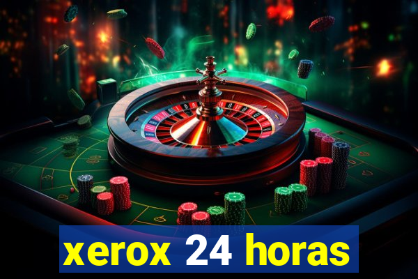 xerox 24 horas